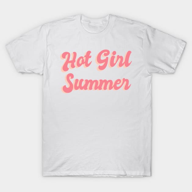 Hot Girl Summer T-Shirt by JuneNostalgia